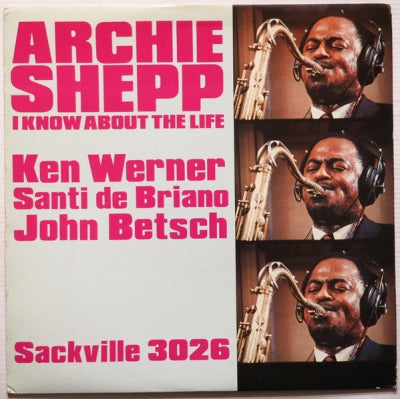 ARCHIE SHEPP - I Know About The Life
