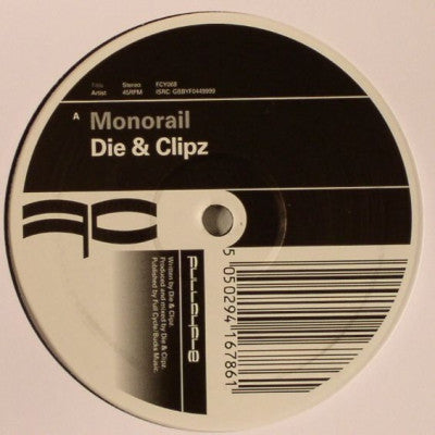 DIE & CLIPZ - Monorail / Fresh Evidence