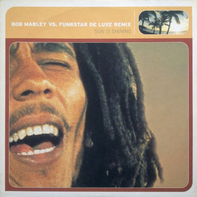 BOB MARLEY VS. FUNKSTAR DE LUXE  - Sun Is Shining
