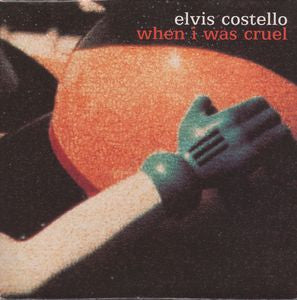 ELVIS COSTELLO - When I Was Cruel