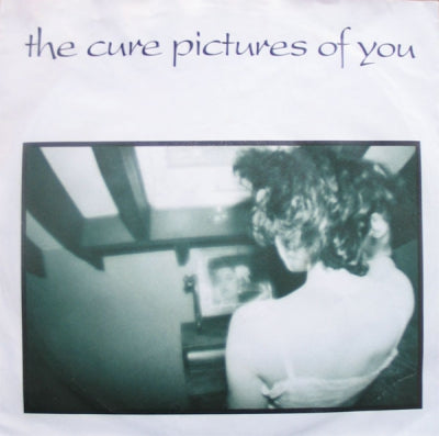 THE CURE - Pictures Of You