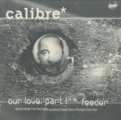 CALIBRE - Our Love (Part 1) / Feeder