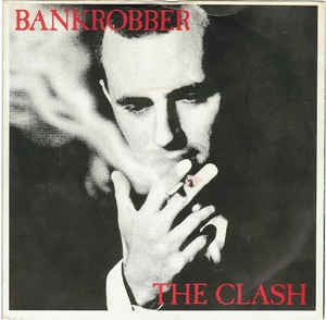THE CLASH - Bankrobber