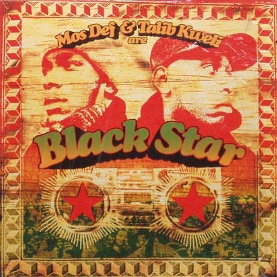 MOS DEF & TALIB KWELI (BLACK STAR) - Mos Def & Talib Kweli Are Black Star