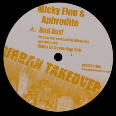 MICKY FINN & APHRODITE - Bad Ass! (Generation Dub / Special K & Micky Finn)