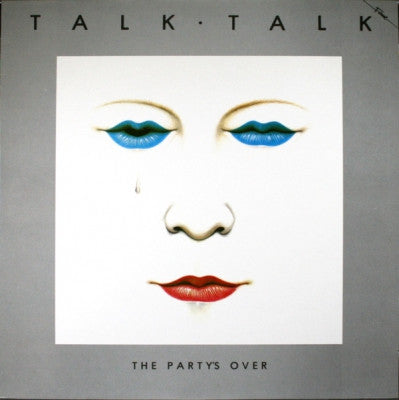 TALK TALK - The Party's Over