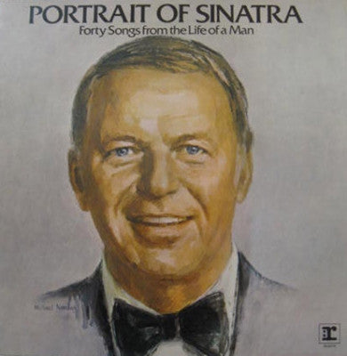 FRANK SINATRA - Portrait Of Sinatra: Forty Songs From The Life Of A Man