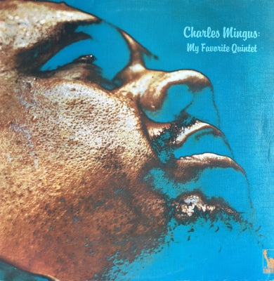 CHARLES MINGUS - My Favorite Quintet