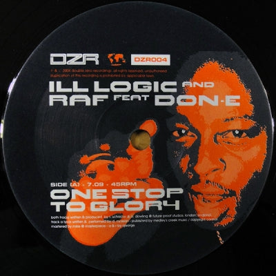 ILL LOGIC AND RAF FEAT DON-E - One Stop To Glory / Out Of Nowhere