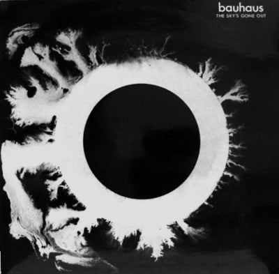 BAUHAUS - The Sky's Gone Out