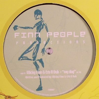 MICKY FINN & ERB N DUB - My Dog / 90 Seconds