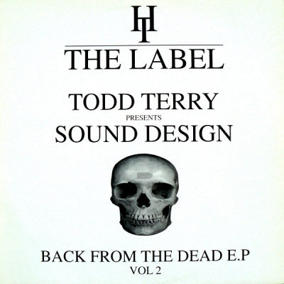 TODD TERRY PRESENTS SOUND DESIGN - Back From The Dead E.P. Vol 2