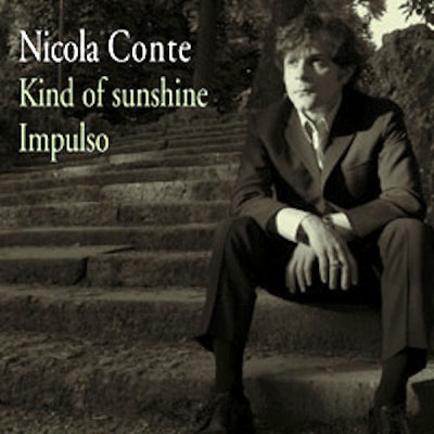 NICOLA CONTE - Kind Of Sunshine / Impulso
