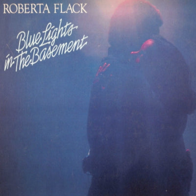 ROBERTA FLACK - Blue Lights In The Basement
