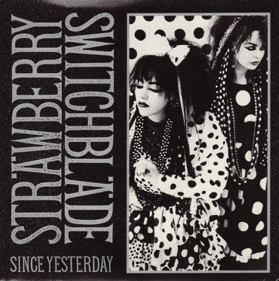 STRAWBERRY SWITCHBLADE - Since Yesterday