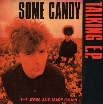 JESUS AND MARY CHAIN - Some Candy Talking EP