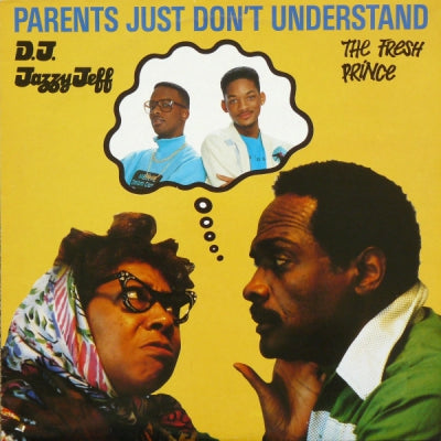 D.J. JAZZY JEFF & THE FRESH PRINCE - Parents Just Don't Understand