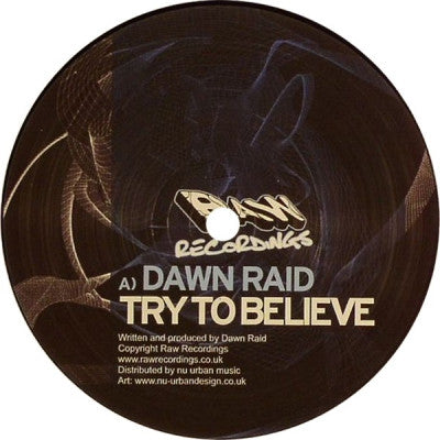 DAWN RAID / KIERAN JAY - Try To Believe / Sentinel