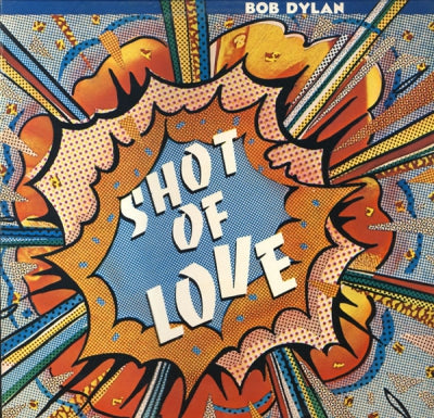 BOB DYLAN - Shot Of Love