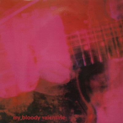 MY BLOODY VALENTINE - Loveless