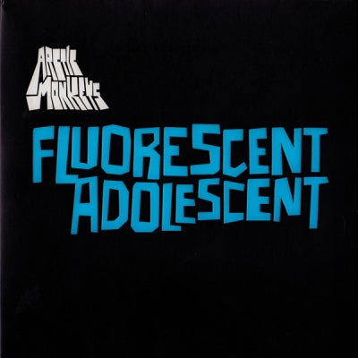 ARCTIC MONKEYS - Fluorescent Adolescent