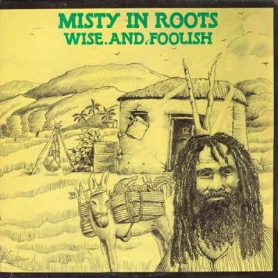 MISTY IN ROOTS - Wise And Foolish