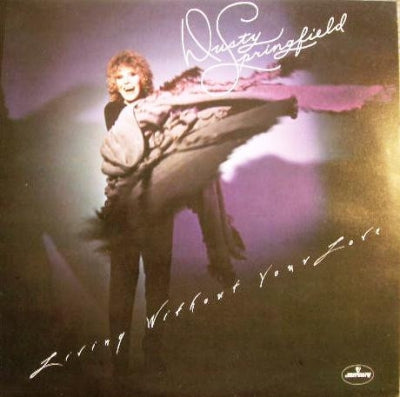 DUSTY SPRINGFIELD - Living Without Your Love