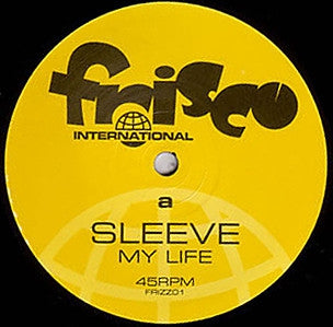 SLEEVE - My Life / Hipness