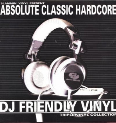 SLAMMIN' VINYL PRES.... - Absolute Classic Hardcore (Ratpack & Kenny Ken)