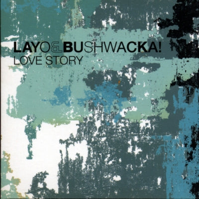 LAYO & BUSHWACKA - Love Story