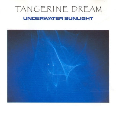 TANGERINE DREAM - Underwater Sunlight