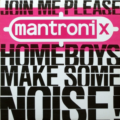 MANTRONIX - Join Me Please... (Home Boys - Make Some Noise) / Get Stupid (III) / King Of The Beats