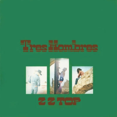 ZZ TOP - Tres Hombres