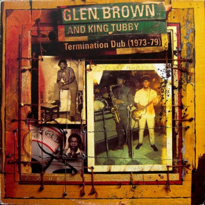 GLEN BROWN AND KING TUBBY - Termination Dub (1973-79)
