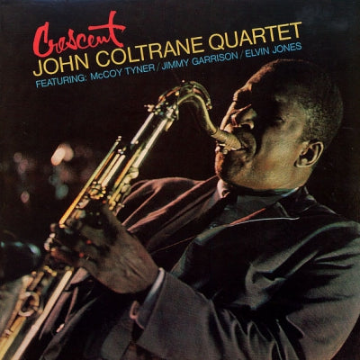 JOHN COLTRANE QUARTET - Crescent