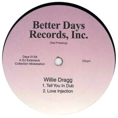 WILLIE DRAGG (LOOSE JOINTS / TRUSSELL / Z-FACTOR / HERBIE HANCOCK) - Tell You In Dub / Love Injection / 99 Automobiles / Hang Ups