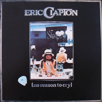 ERIC CLAPTON - No Reason To Cry