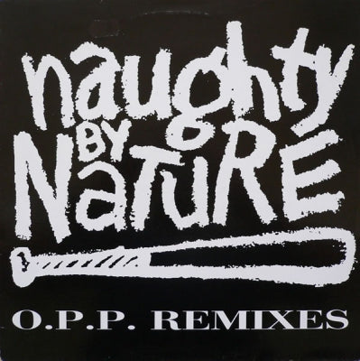 NAUGHTY BY NATURE - O.P.P. (Remixes)