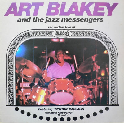 ART BLAKEY AND THE JAZZ MESSENGERS FEATURING WYNTON MARSALIS - Live At Bubba's Jazz Restaurant