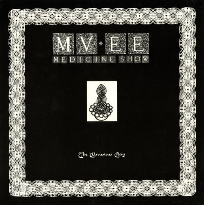 MV/EE MEDICINE SHOW - Uranian Ray