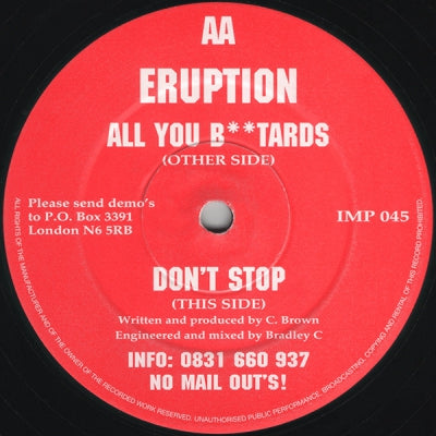 ERUPTION - All You B**tards / Don't Stop
