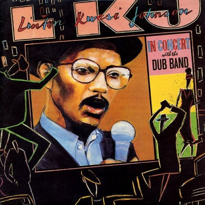 LINTON KWESI JOHNSON - Linton Kwesi Johnson In Concert With The Dub Band