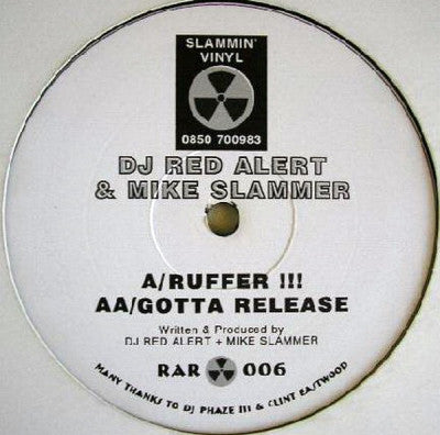 DJ RED ALERT & MIKE SLAMMER - Ruffer !!! / Gotta Release