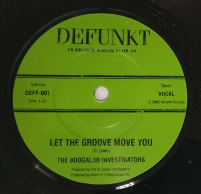 BOOGALOO INVESTIGATORS - Let The Groove Move You / I Got The Feelin'