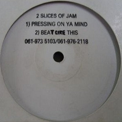 2 SLICES OF JAM - Pressing On Ya Mind / Beat Like This