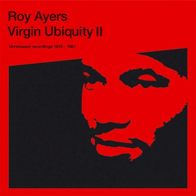 ROY AYERS - Virgin Ubiquity II: Unreleased Recordings 1976-1981