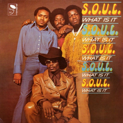 S.O.U.L. - What It Is