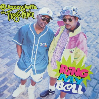 DJ JAZZY JEFF AND THE FRESH PRINCE - Ring My Bell