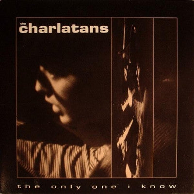 THE CHARLATANS - The Only One I Know