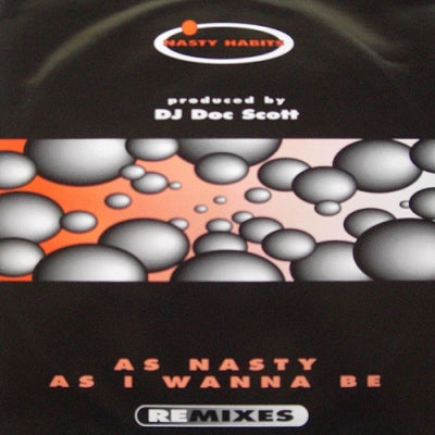 NASTY HABITS - As Nasty As I Wanna Be (Remixes)